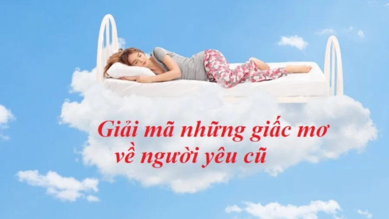 Đang độc thân nhưng mơ thấy người yêu cũ