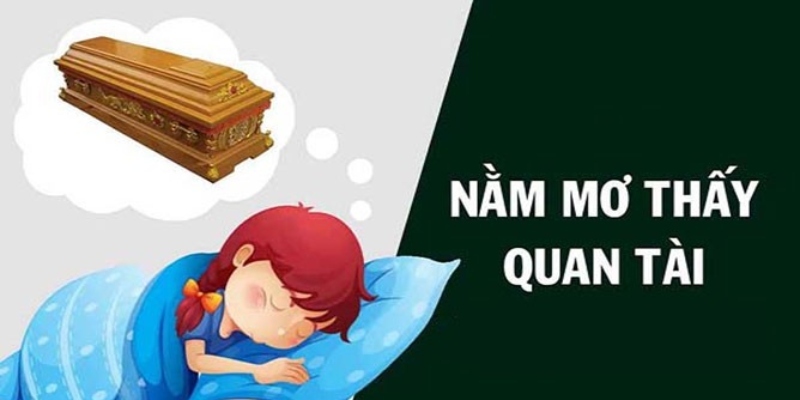 Mơ thấy quan tài đánh con gì bao ăn?
