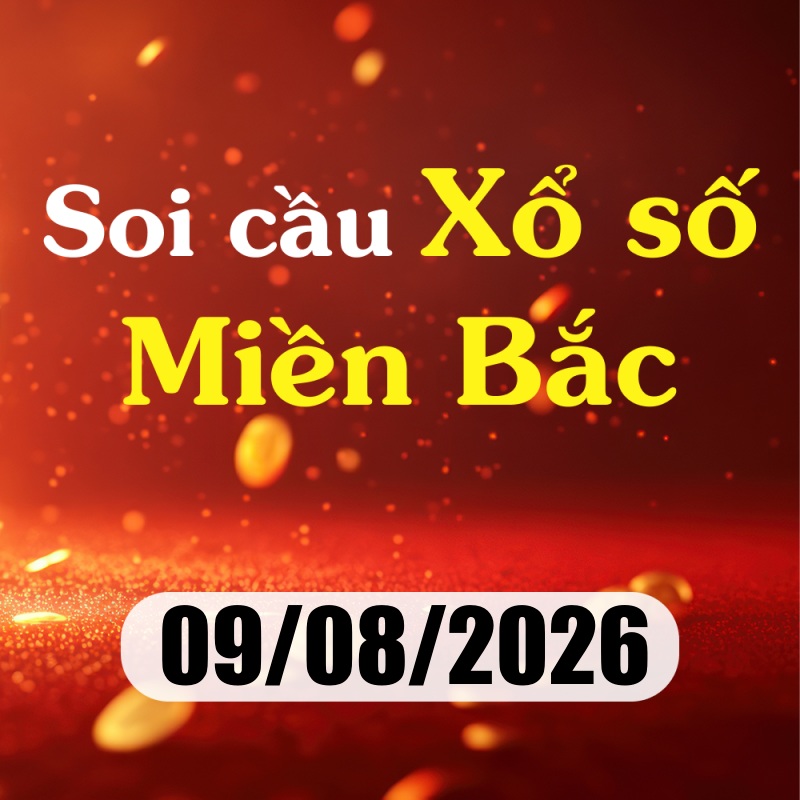 Soi cầu XSMB 09/08/2026 – Soi cầu xổ số Thái Bình