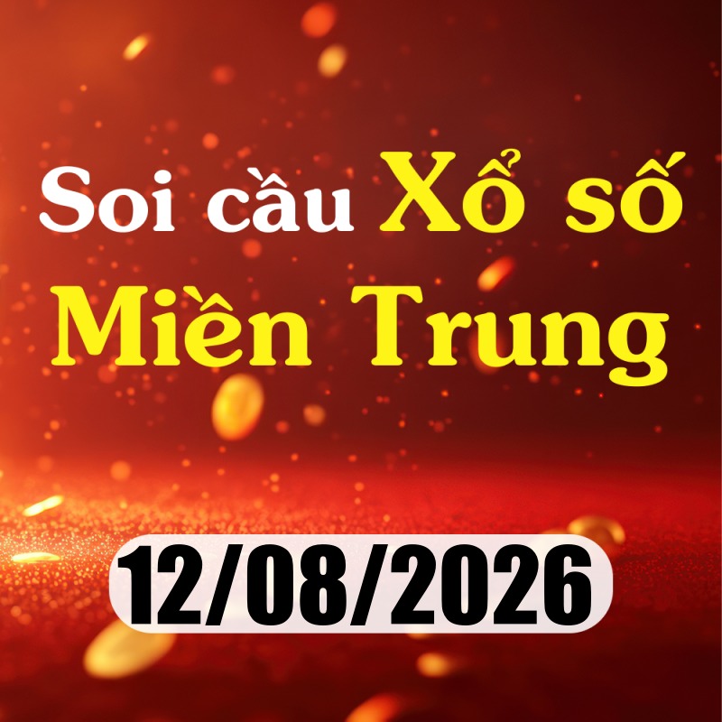 Soi cầu XSMT 12/08/2026 – Dự đoán xổ số Đà Nẵng, Khánh Hoà