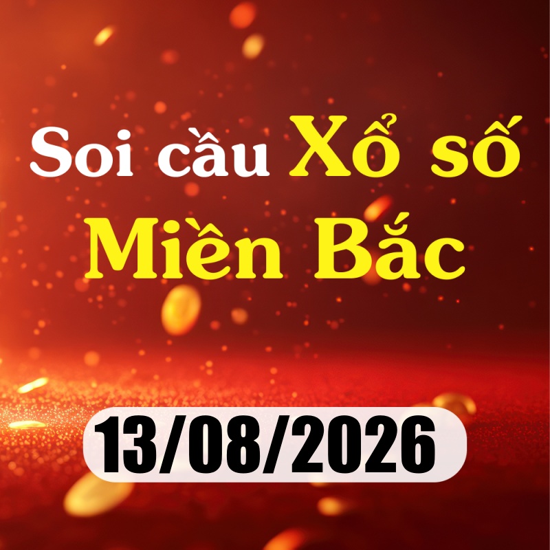 Soi cầu XSMB 13/08/2026 – Dự đoán xổ số Hà Nội