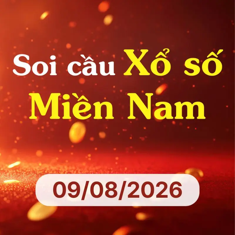 Soi cầu XSMN 09/08/2026 – Dự đoán xổ số miền Nam chủ nhật
