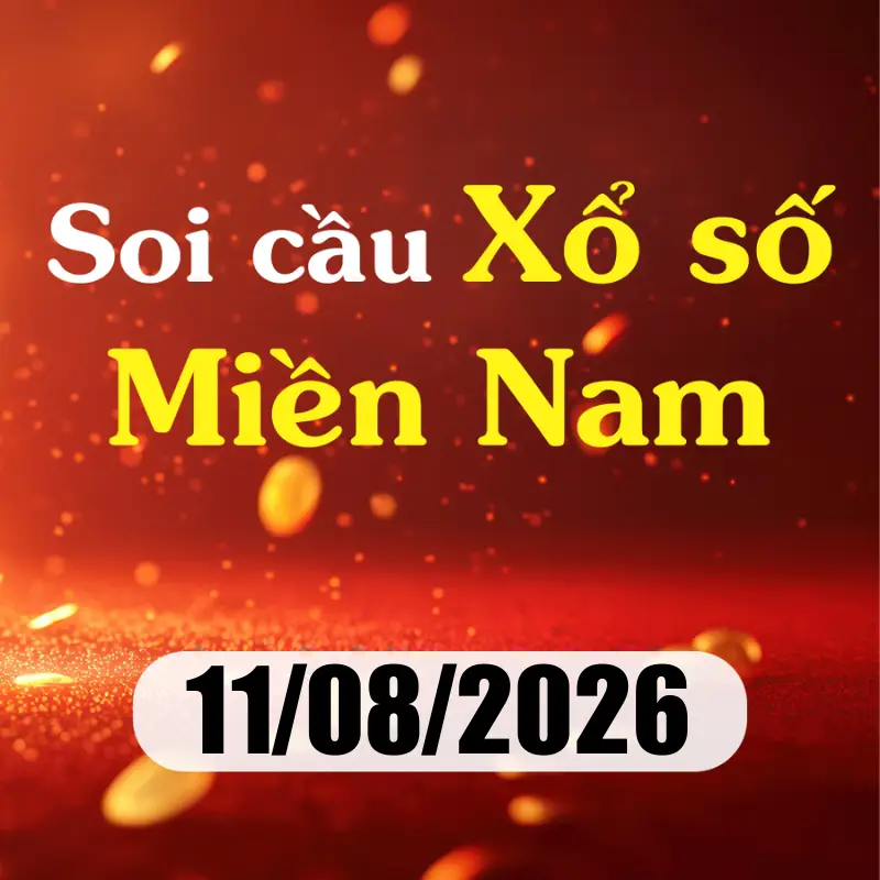 Soi cầu XSMN 11/08/2026 – Dự đoán xổ số miền Nam thứ ba