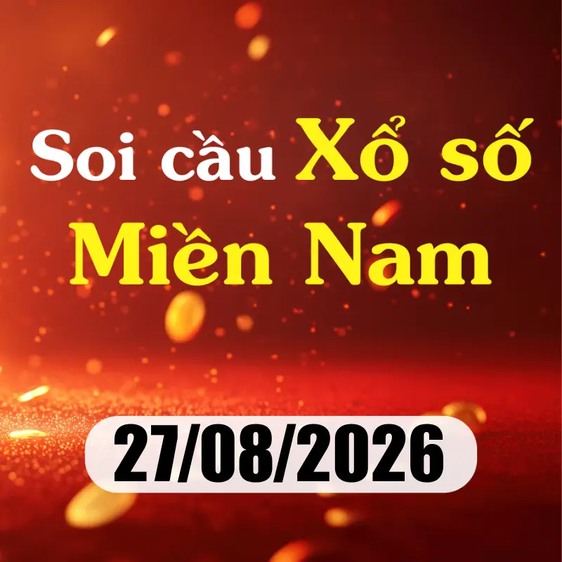 Soi cầu XSMN 27/08/2026 – Dự đoán xổ số Tây Ninh, An Giang, Bình Thuận
