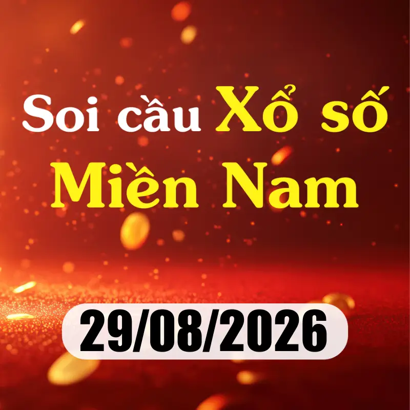 Soi cầu XSMN 29/08/2026 – Dự đoán xổ số TP HCM, Long An, Bình Phước, Hậu Giang