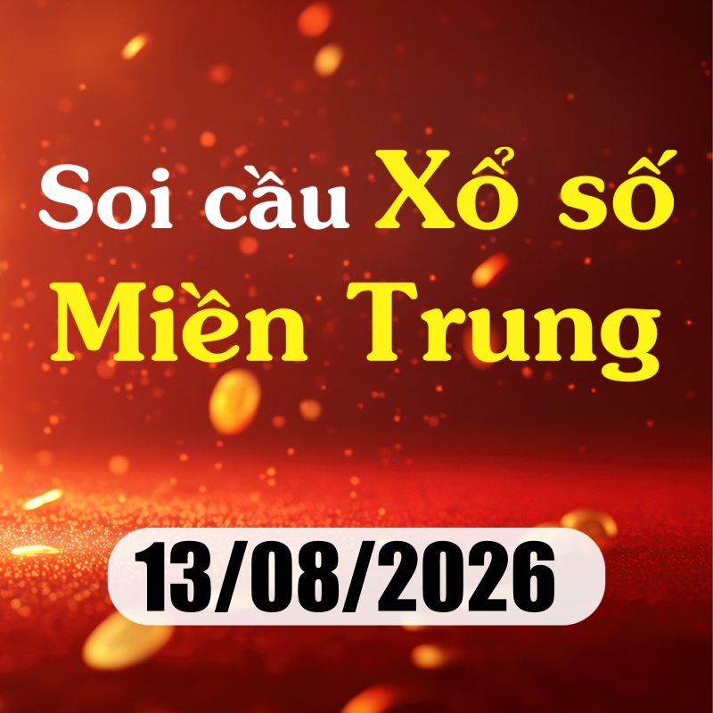 Soi cầu XSMT 13/08/2026 – Dự đoán xổ số Bình Định, Quảng Bình