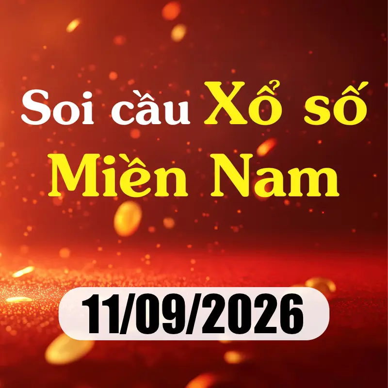 Soi cầu XSMN 11/09/2026 – Dự đoán xổ số Vĩnh Long, Bình Dương, Trà Vinh