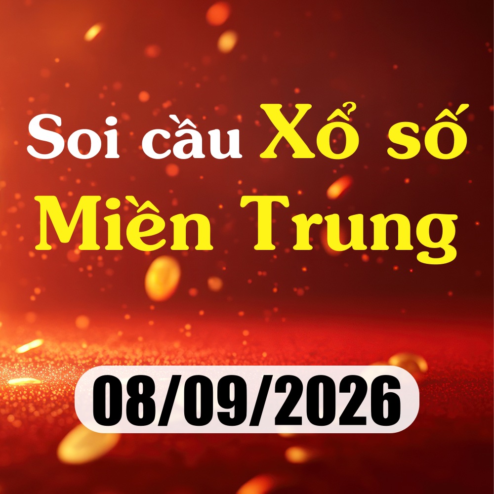 Soi cầu XSMT 08/09/2026 – Dự đoán xổ số Đắk Lắk, Quảng Nam