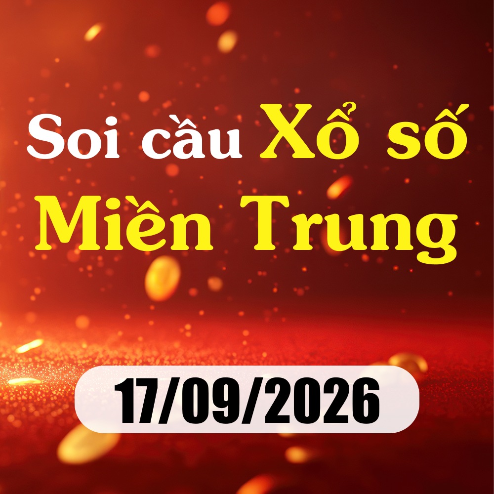 Soi cầu XSMT 17/09/2026 – Dự đoán xổ số Bình Định, Quảng Bình, Quảng Trị